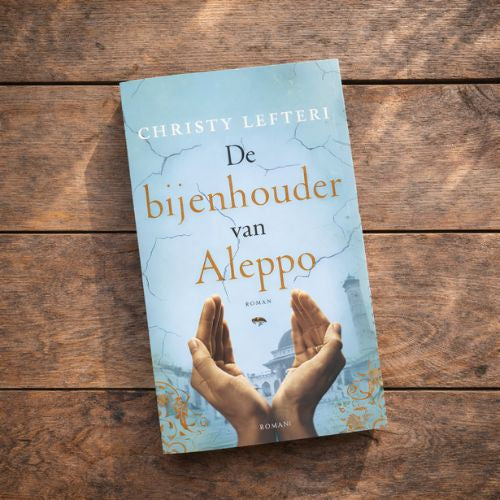 De Bijenhouder van Aleppo - Christy Lefteri | Bestseller Roman